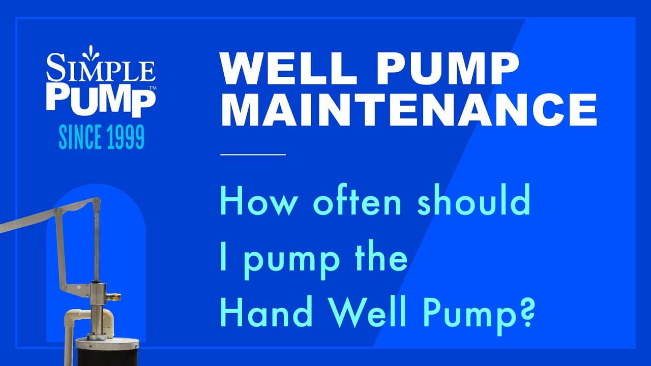 Simple Pump Well Pump Basics - Periodic Pumping Maintenance